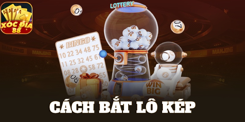 Cách bắt lô kép